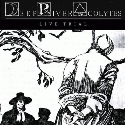 Deep River Acolytes : Live Trial
